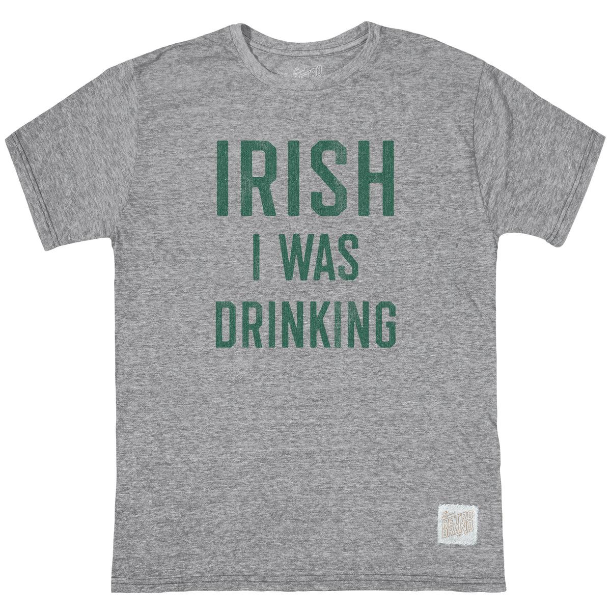 Irish I Was Drinking Tri-Blend Tee