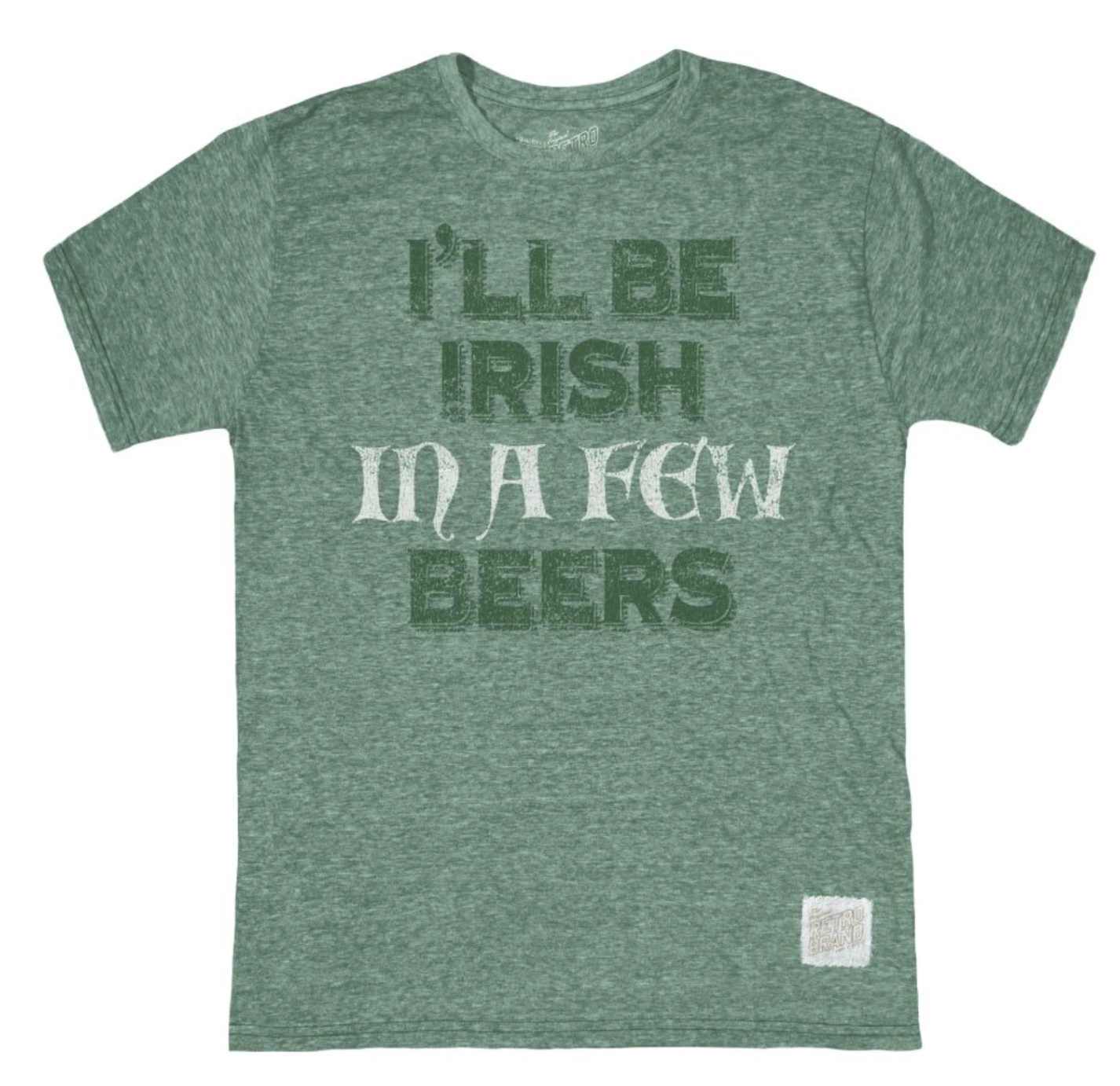 I'll Be Irish Tri-Blend Tee