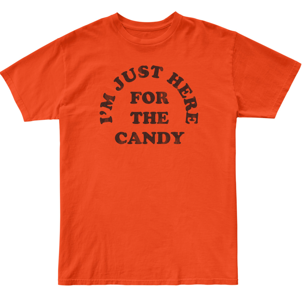 I'm Just Here For The Candy 100% Cotton Tee