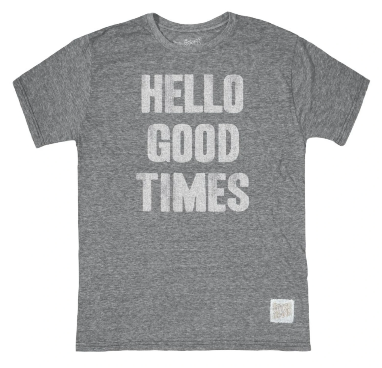 Hello Good Times Tri-Blend Unisex Tee