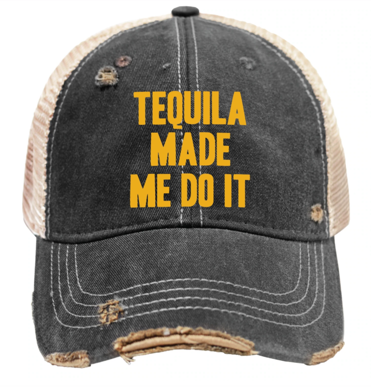 Tequila Made Me Do It Snap Back Trucker Cap