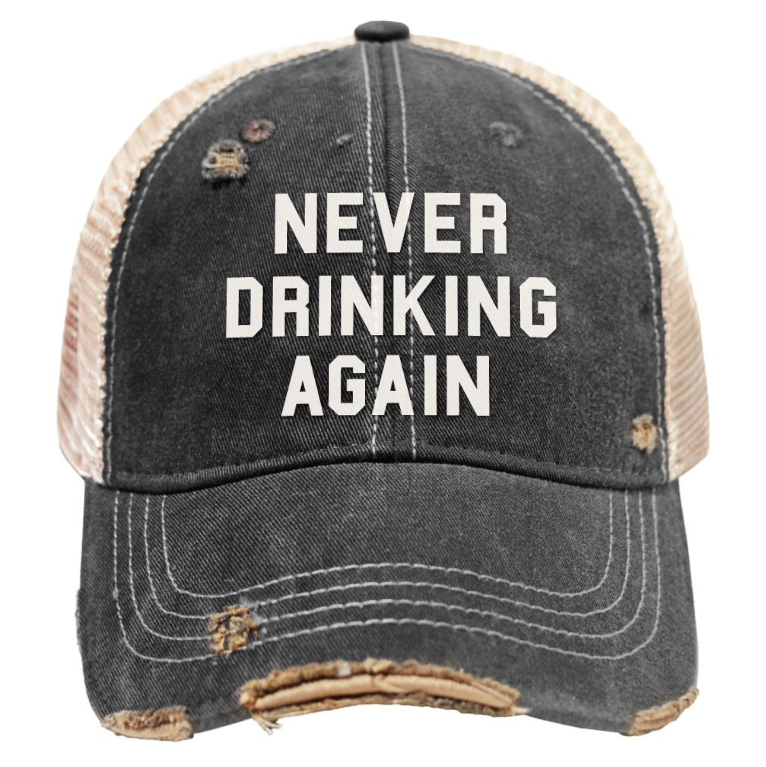 Never Drinking Again Snap Back Trucker Cap
