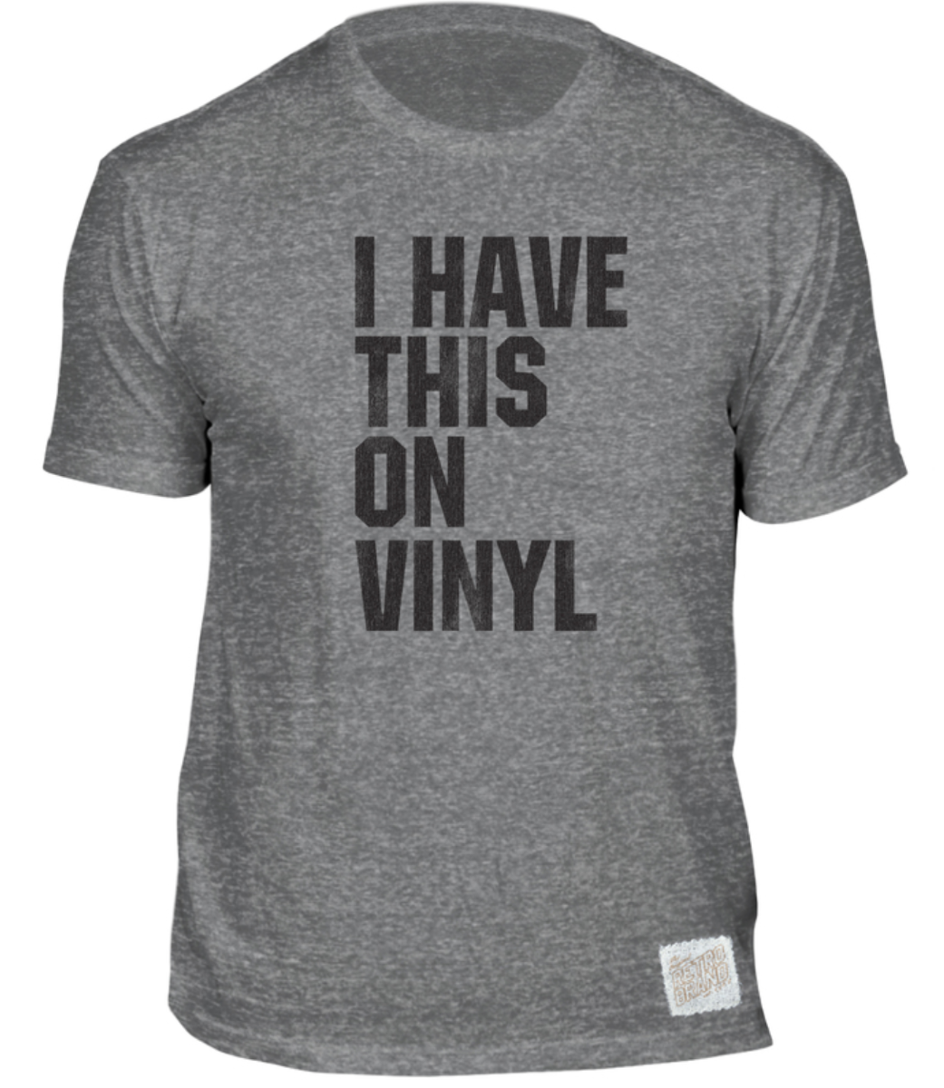 I Have This On Vinyl Tri-Blend Tee